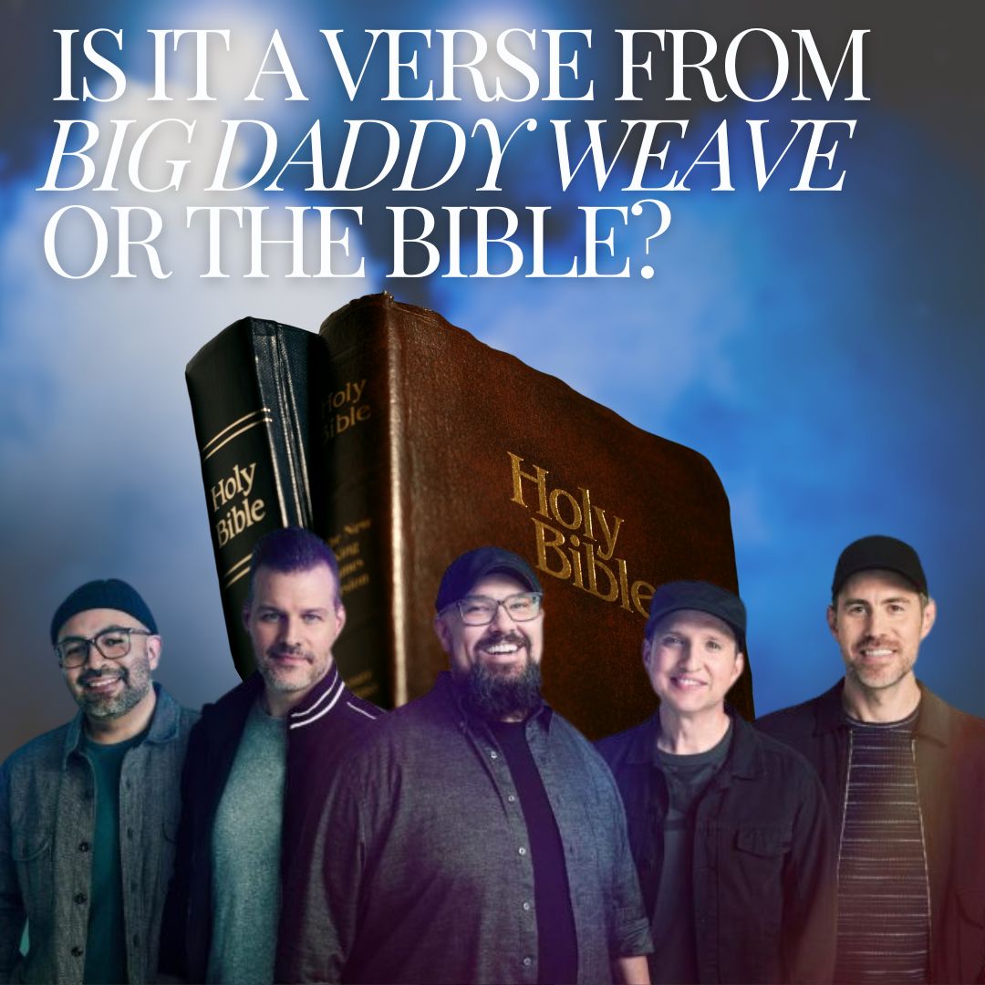 Big Daddy Weave or Bible